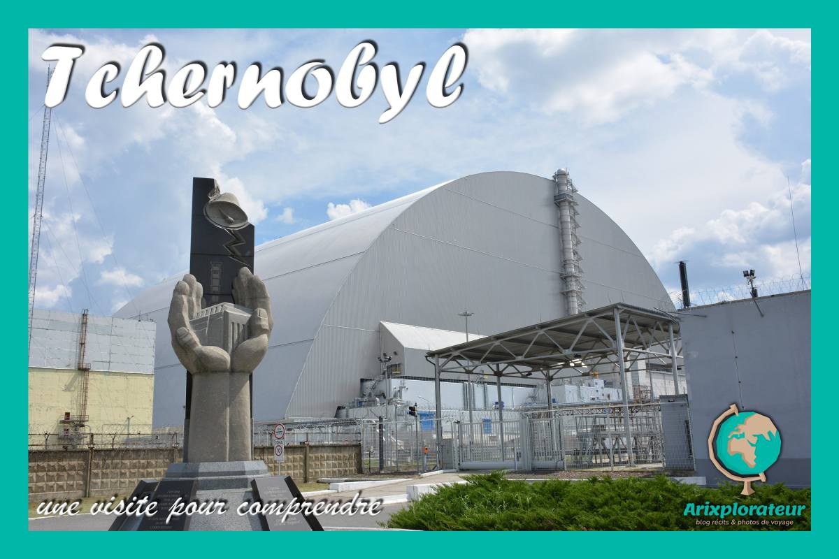 TCHERNOBYL – une visite pour comprendre